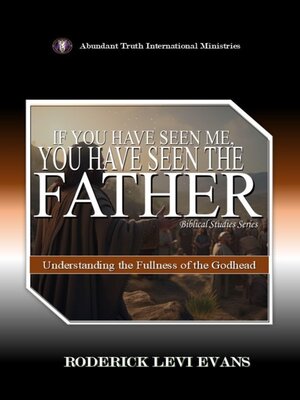 cover image of If You Have Seen Me, You Have Seen the Father